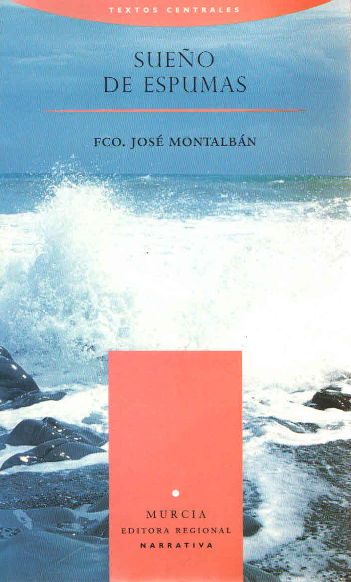 SUEO DE ESPUMAS. Francisco Jose Montalban. 2003.